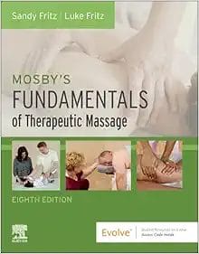 Mosby’s Fundamentals Of Therapeutic Massage, 8th Edition (EPUB + Converted PDF)