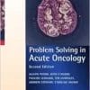 Problem Solving In Acute Oncology, 2nd Edition(PDF)