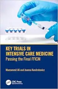 Key Trials In Intensive Care Medicine: Passing The Final FFICM (PDF)