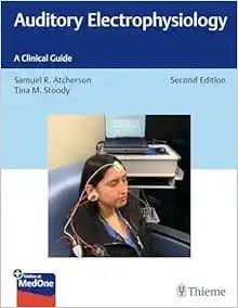 Auditory Electrophysiology: A Clinical Guide, 2nd Edition (PDF)