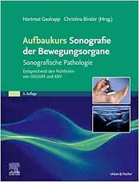 Aufbaukurs Sonografie Der Bewegungsorgane: Sonografische Pathologie Entsprechend Den Richtlinien Von DEGUM Und KBV (German Edition), 3rd Edition (PDF)