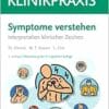 Symptome Verstehen: Interpretation Klinischer Zeichen (KlinikPraxis), 2nd Edition (PDF)