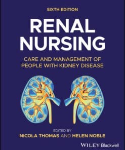 Renal Nursing: Care And Management Of People With Kidney Disease, 6th Edition (PDF)