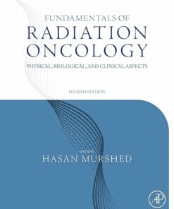 Fundamentals of Radiation Oncology: Physical, Biological, and Clinical Aspects (English Edition) (PDF)